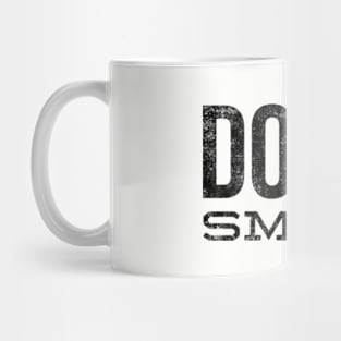 Don't Smile Mug